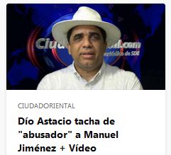 #DioAstacio llama abusador a Manuel Jimenez