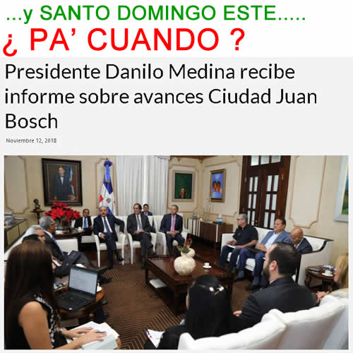 Presidente Danilo Medina recibe informe sobre avances Ciudad Juan Bosch